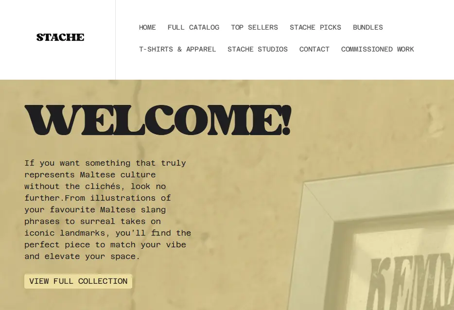The Stache Studios homepage at stachestudios.com. A bold WELCOME headline introduces the storefront, with a nav bar across the top covering Home, Full Catalog, Top Sellers, Stache Picks, Bundles, T-Shirts and Apparel, Stache Studios, and Commissioned Work. A featured artwork sits on the right side of the hero.