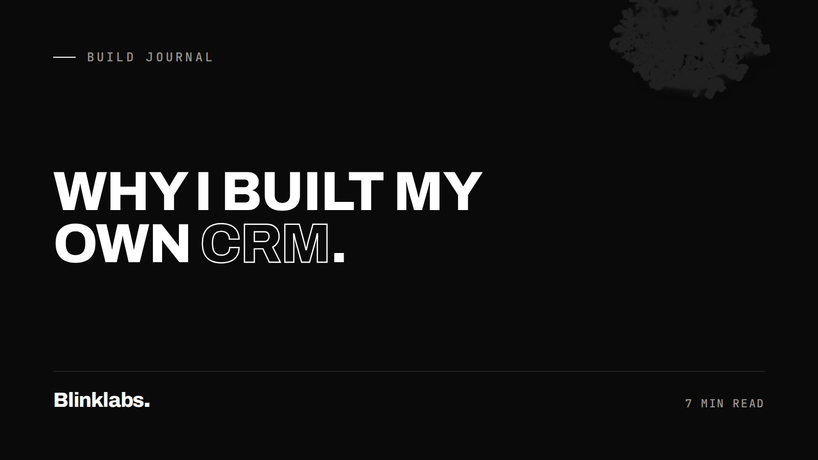 Why I built my own CRM instead of paying for one